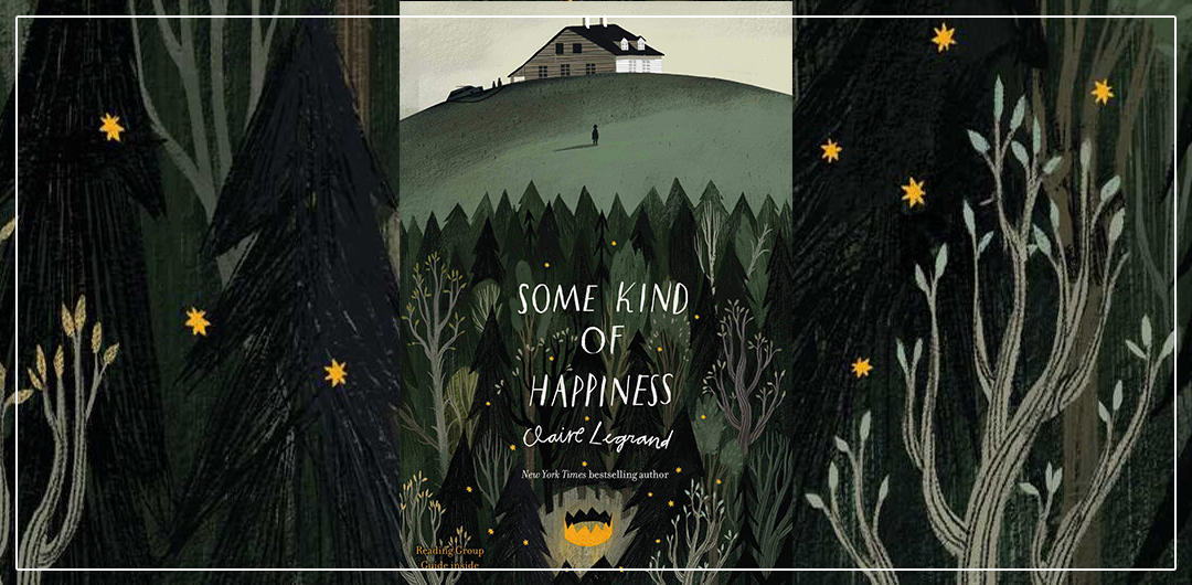 Some Kind of Happiness, Claire Legrand - În căutarea fericirii ...